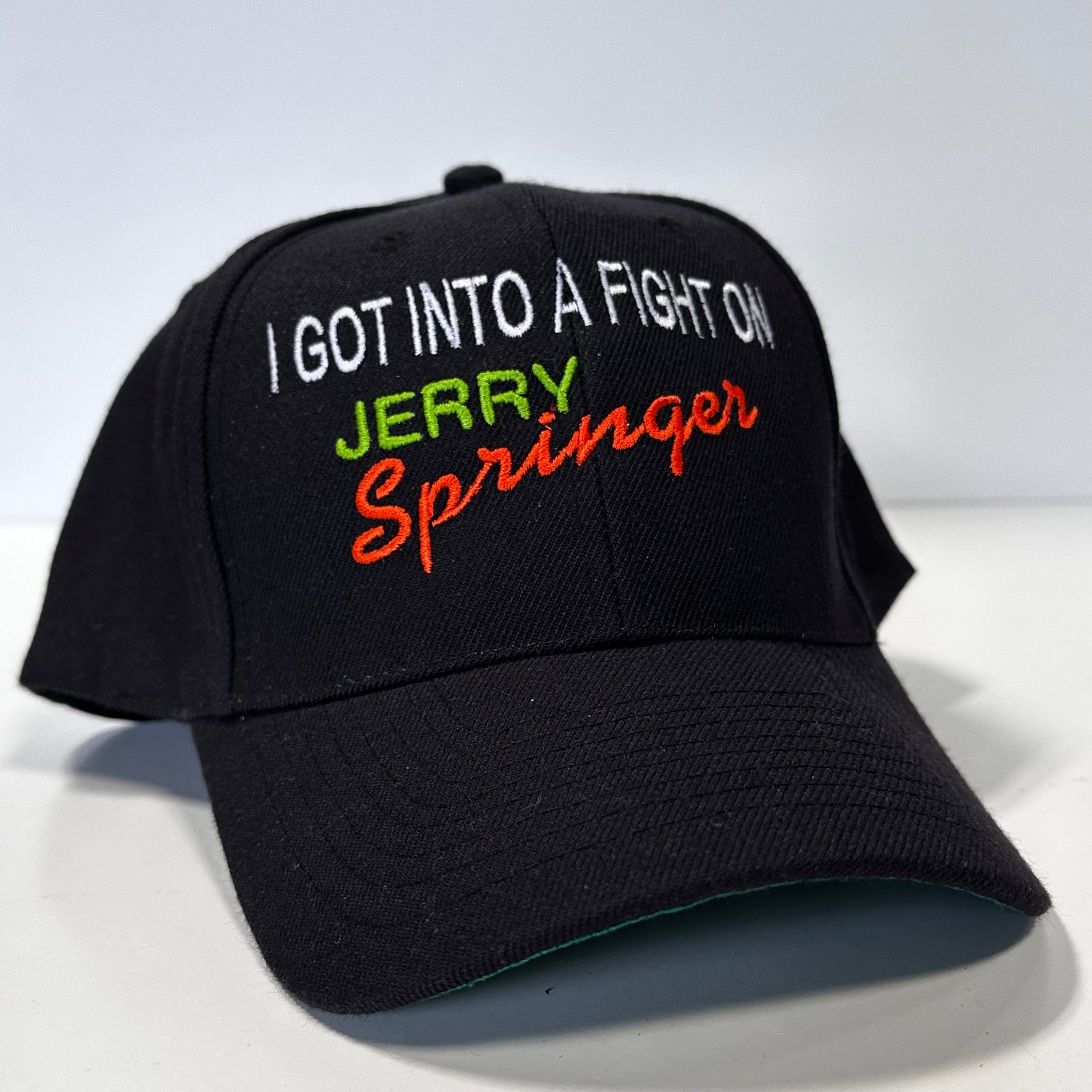 I GOT INTO A FIGHT ON JERRY SPRINGER Black SnapBack Cap Hat Custom Embroidered