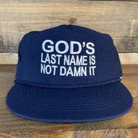 Custom Embroidered Gods Last Name Is Not Damn it Vintage Custom Embroidered Navy Rope Zip Back Cap Hat