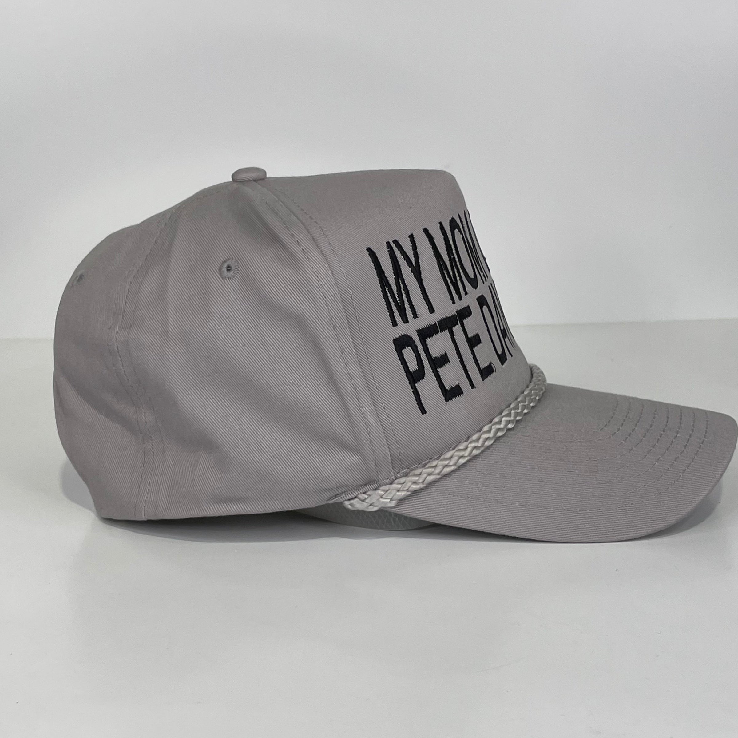 My mom dated Pete Davidson Custom Embroidered Rope Gray SnapBack