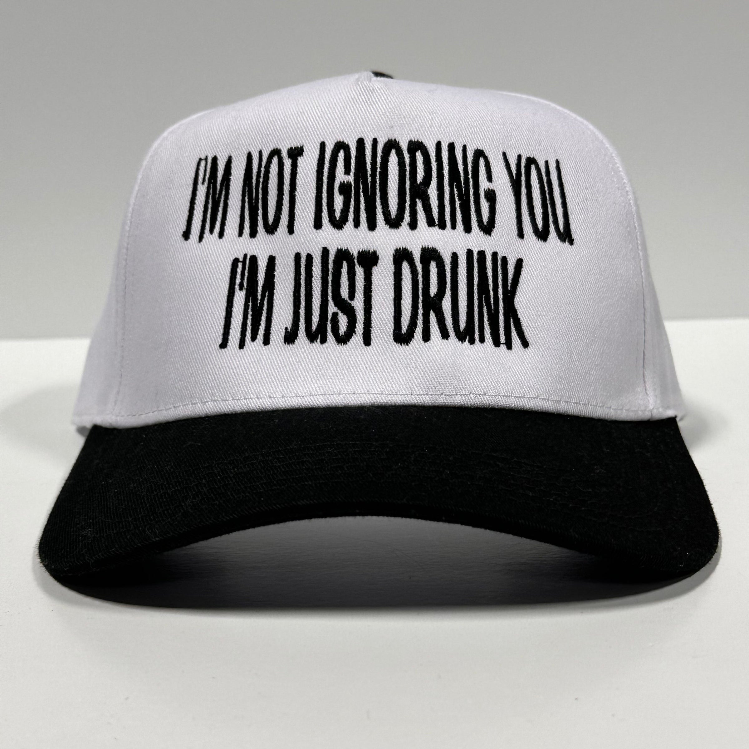 IM NOT IGNORING YOU IM JUST DRUNK Trucker SnapBack Cap Hat Custom Embroidered