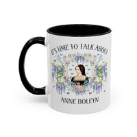 It's Time to Talk About Anne Boleyn 11 Oz Mug - BIG FRENCHIES
