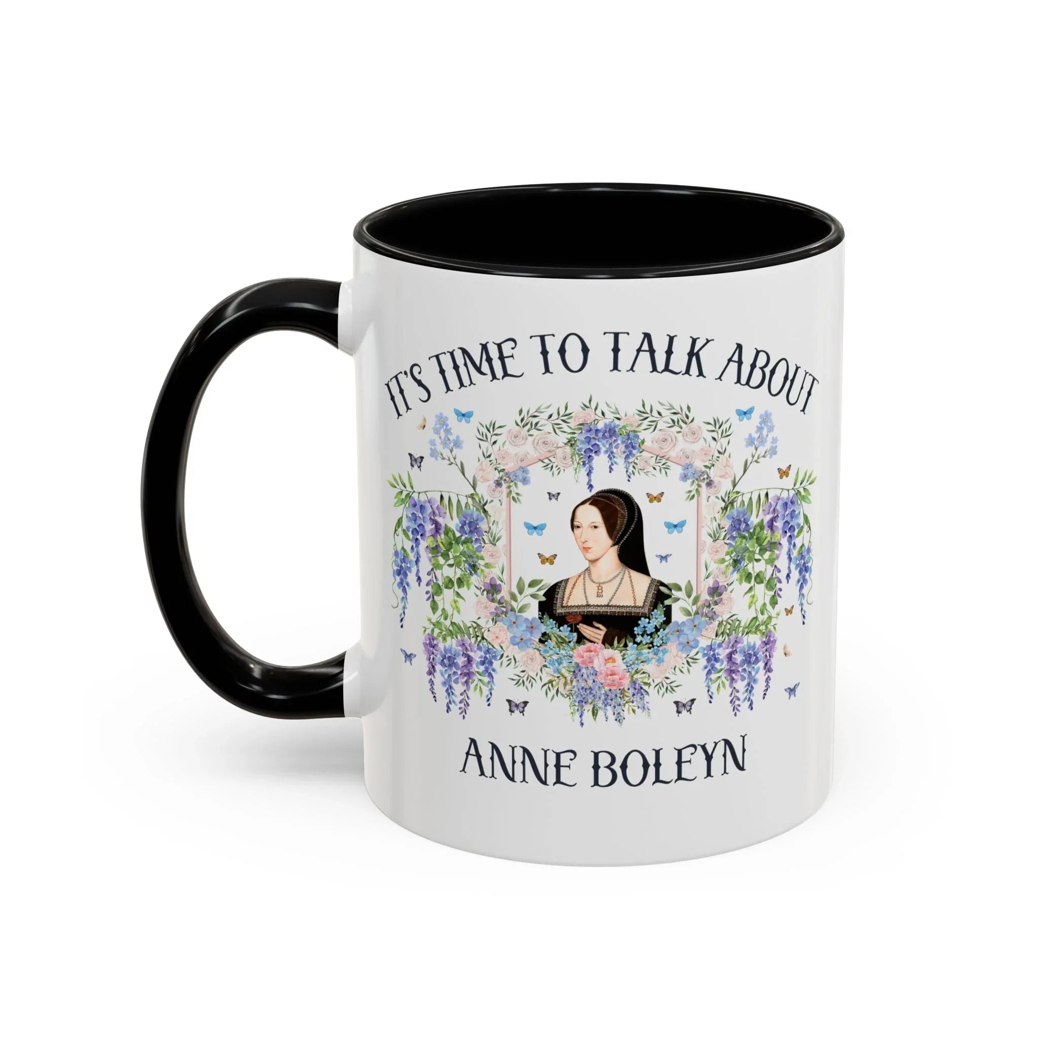 It's Time to Talk About Anne Boleyn 11 Oz Mug - BIG FRENCHIES
