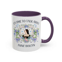 It's Time to Talk About Anne Boleyn 11 Oz Mug - BIG FRENCHIES
