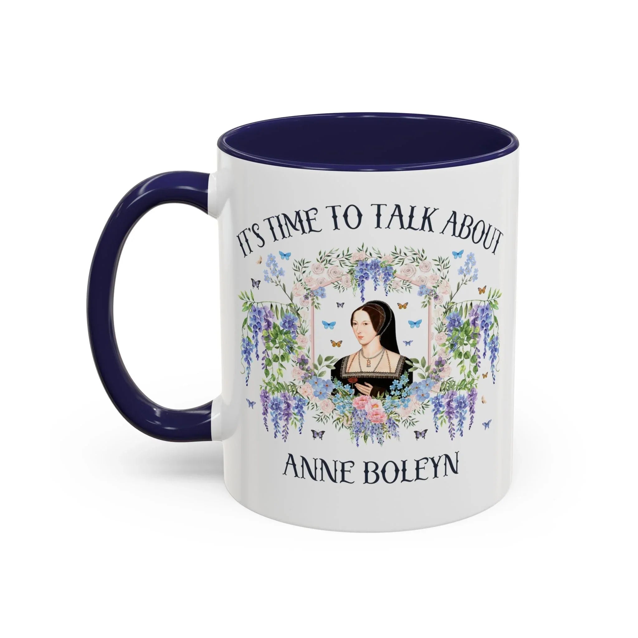 It's Time to Talk About Anne Boleyn 11 Oz Mug - BIG FRENCHIES
