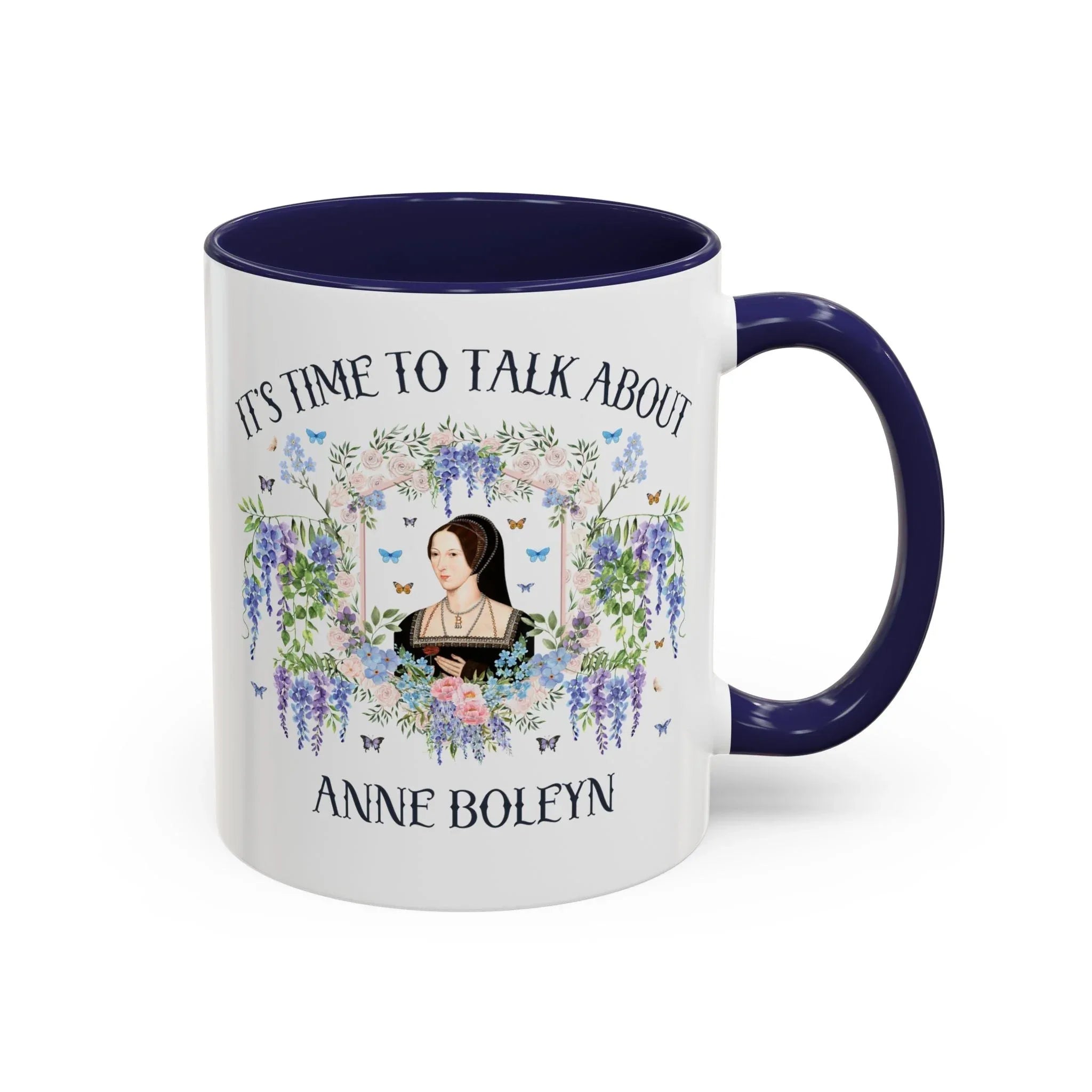 It's Time to Talk About Anne Boleyn 11 Oz Mug - BIG FRENCHIES