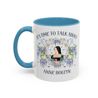 It's Time to Talk About Anne Boleyn 11 Oz Mug - BIG FRENCHIES