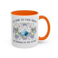 It's Time to Talk About the Titanic Coffee Mug - BIG FRENCHIES