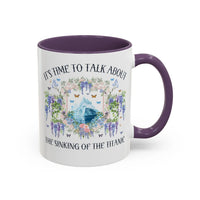 It's Time to Talk About the Titanic Coffee Mug - BIG FRENCHIES