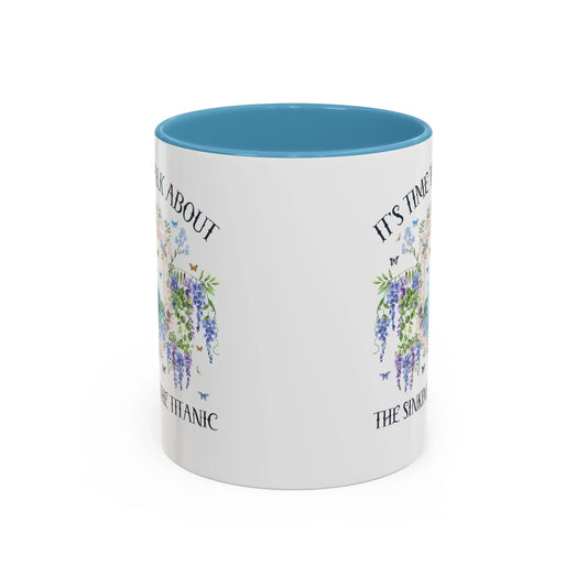 It's Time to Talk About the Titanic Coffee Mug - BIG FRENCHIES