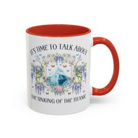 It's Time to Talk About the Titanic Coffee Mug - BIG FRENCHIES