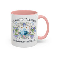 It's Time to Talk About the Titanic Coffee Mug - BIG FRENCHIES