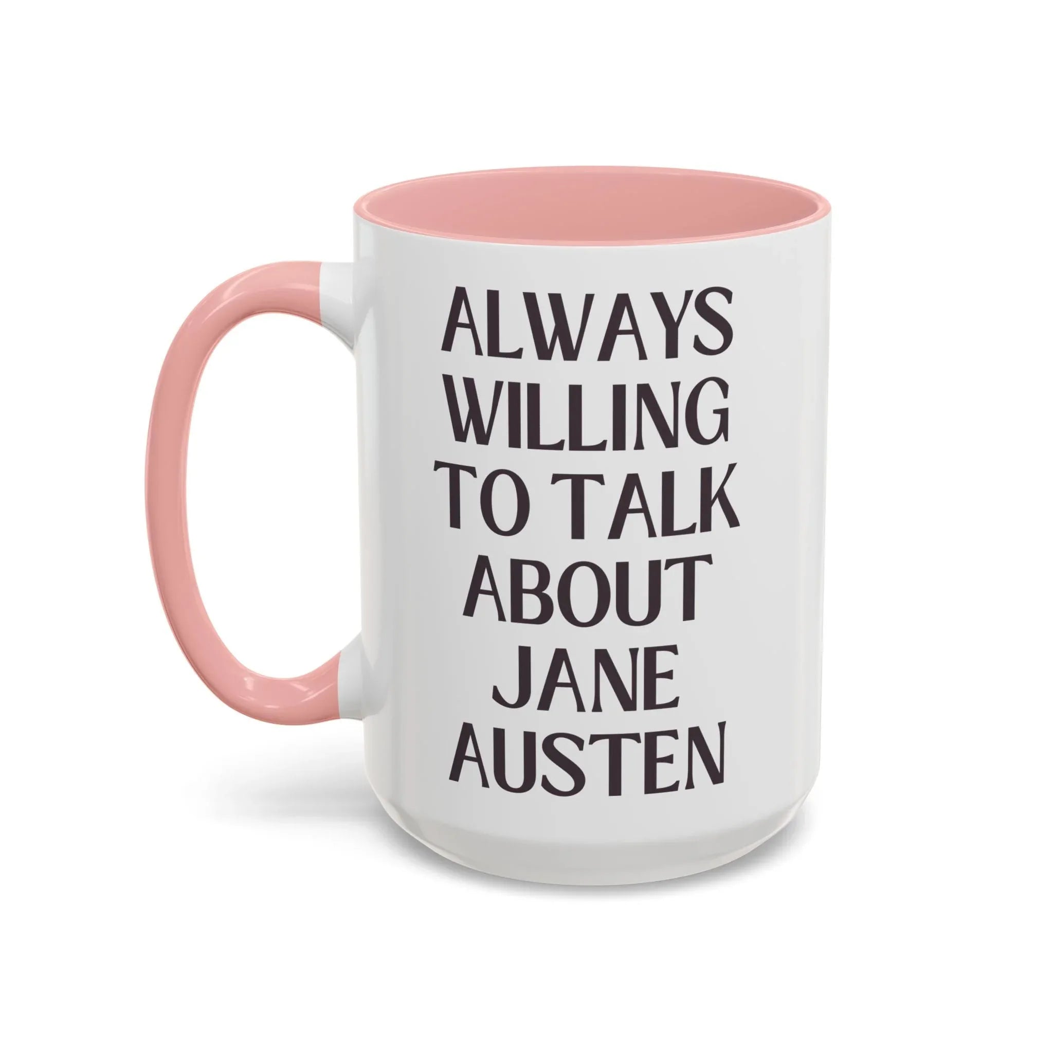 Always Willing to Talk About Jane Austen Mug - BIG FRENCHIES