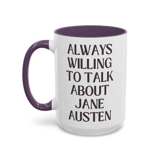 Always Willing to Talk About Jane Austen Mug - BIG FRENCHIES