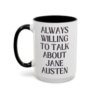 Always Willing to Talk About Jane Austen Mug - BIG FRENCHIES