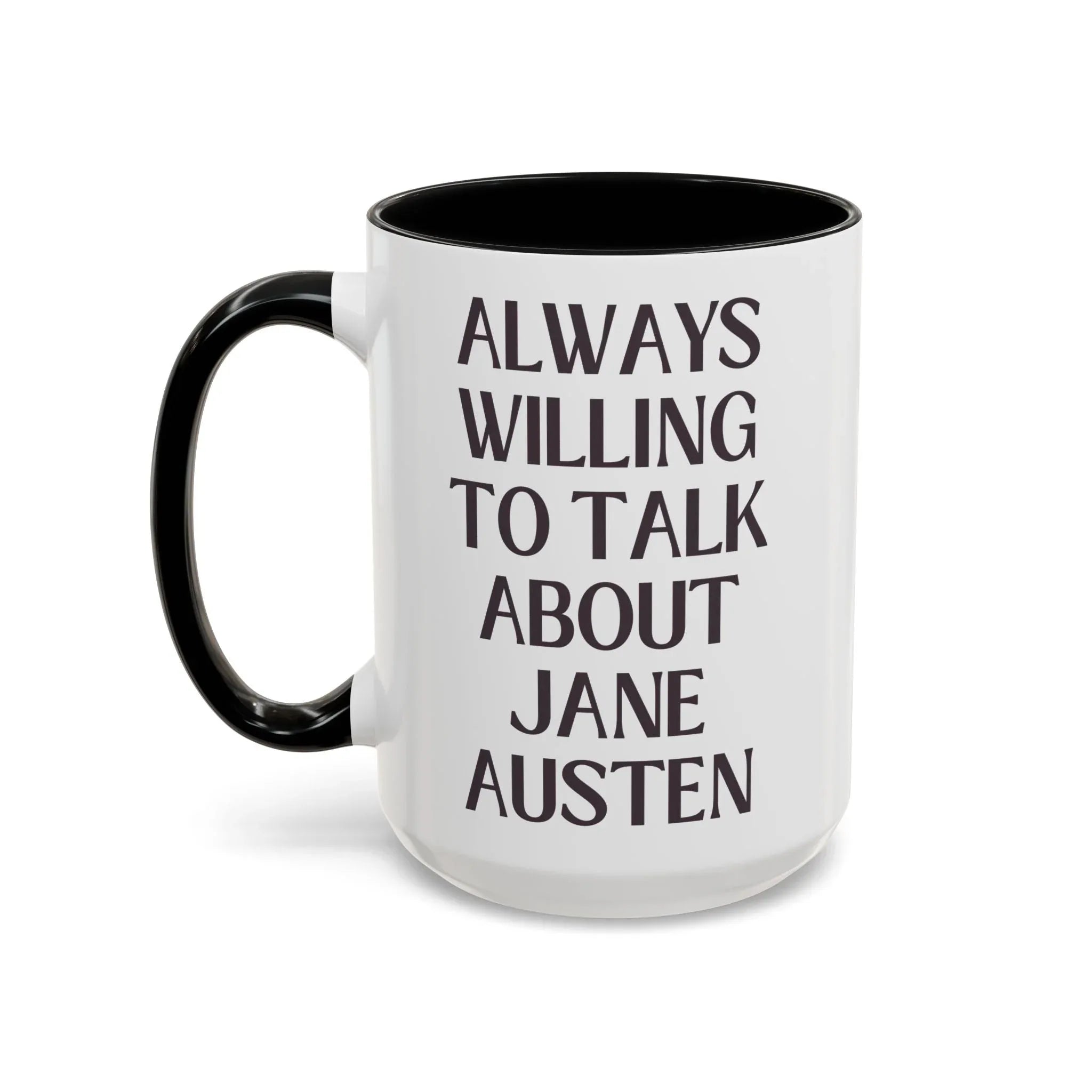 Always Willing to Talk About Jane Austen Mug - BIG FRENCHIES