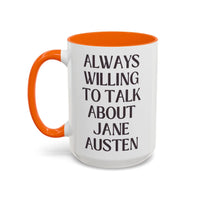 Always Willing to Talk About Jane Austen Mug - BIG FRENCHIES