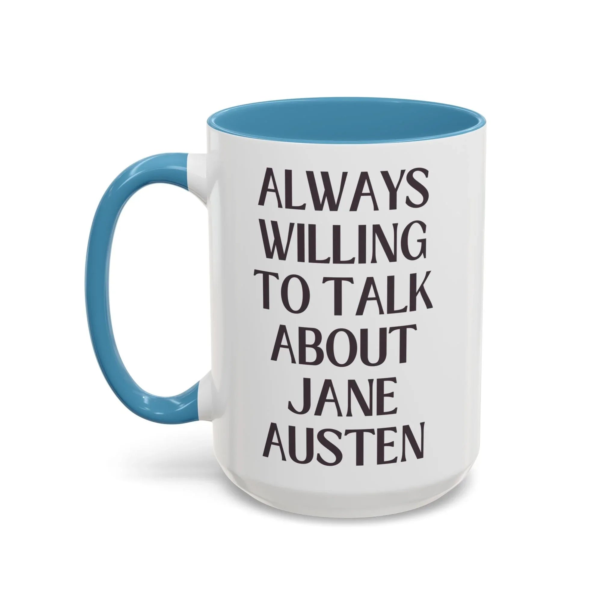 Always Willing to Talk About Jane Austen Mug - BIG FRENCHIES