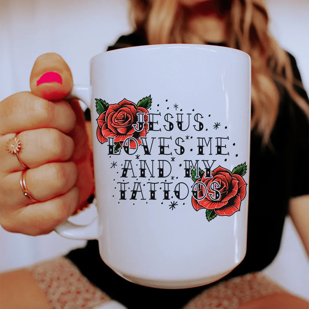 Jesus Loves Me And My Tattoos Ceramic Mug 15 oz - BIG FRENCHIES