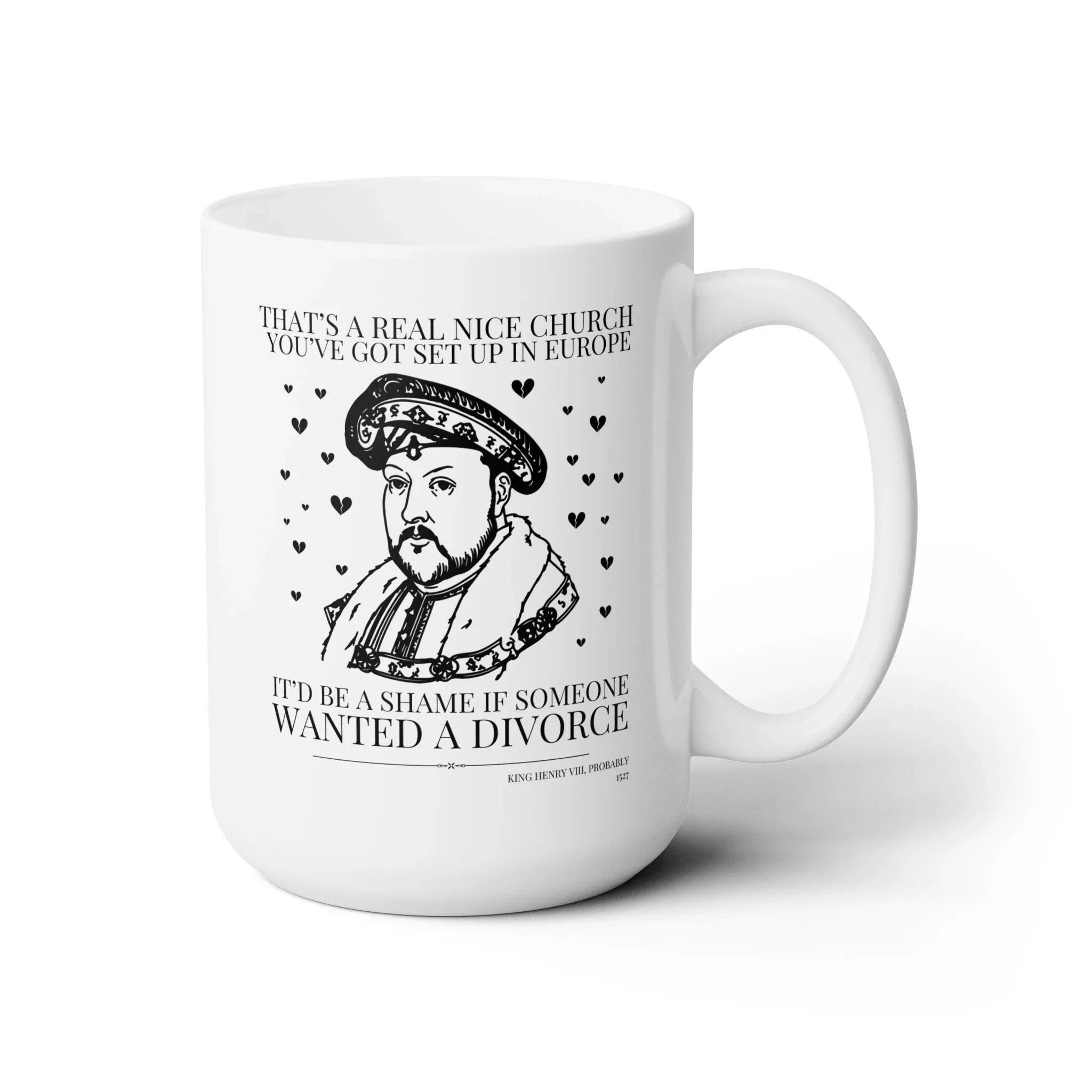 King Henry the 8th Funny History Mug - BIG FRENCHIES
