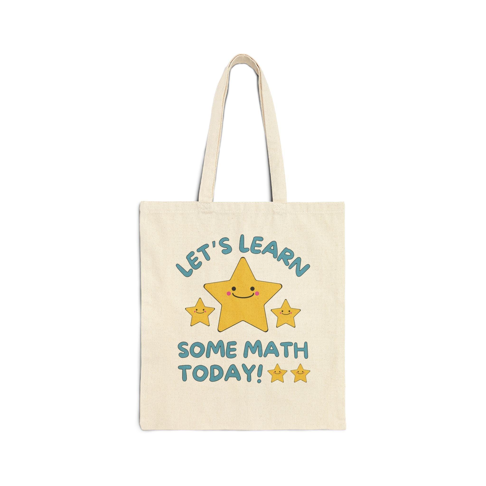 Let's Learn Some Math Today Tote - BIG FRENCHIES
