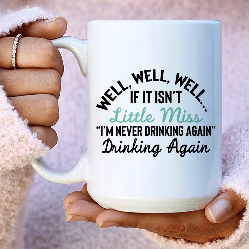 Little Miss Never Drinking Again Ceramic Mug 15 oz - BIG FRENCHIES