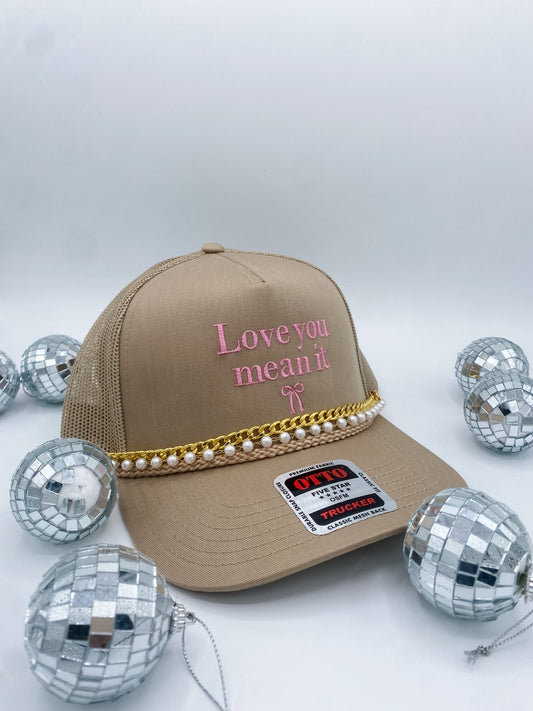 Love You, Mean It- Trucker Hat