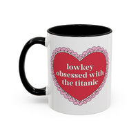 Lowkey Obsessed with the Titanic Coffee Mug