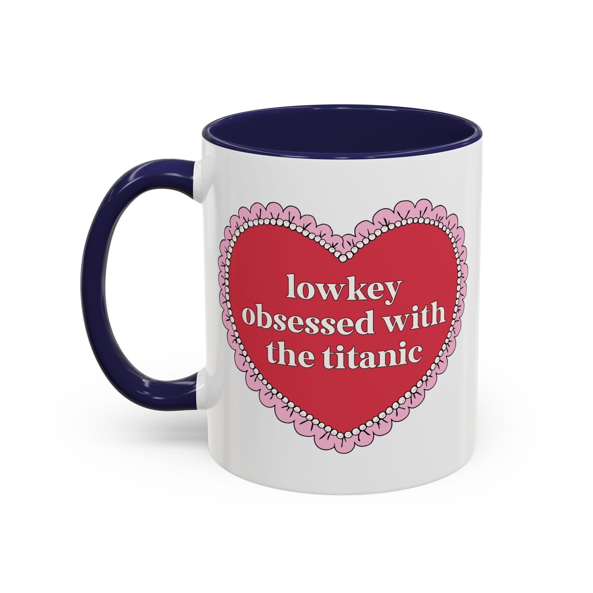 Lowkey Obsessed with the Titanic Coffee Mug