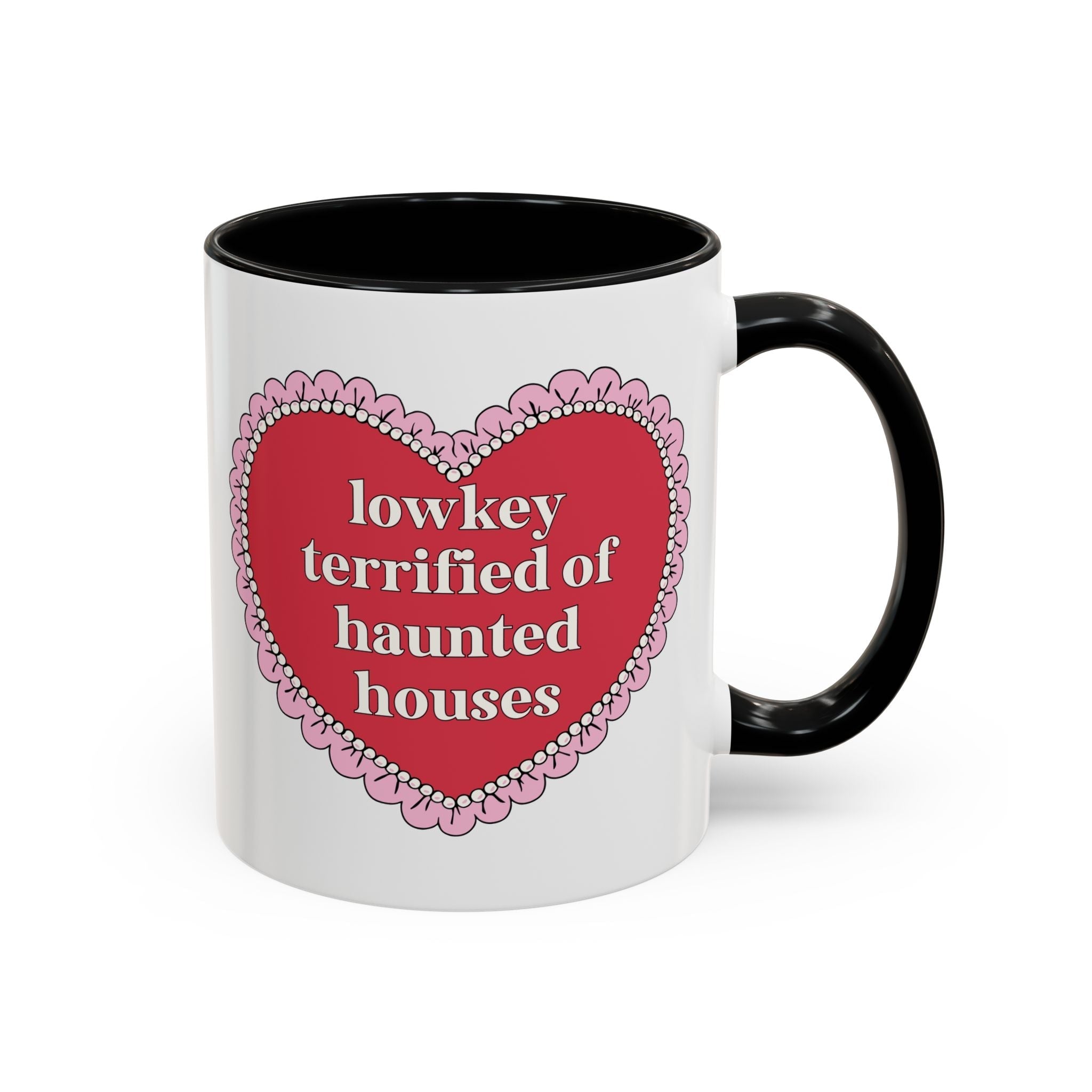 Lowkey Terrified of Haunted Houses Coffee Mug