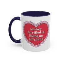 Lowkey Terrified of Liking an Old Photo Coffee Mug