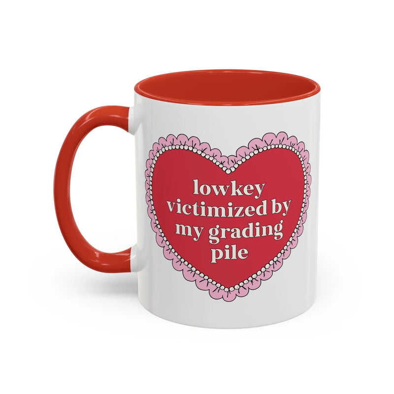 Lowkey Victimized by My Grading Pile Coffee Mug - BIG FRENCHIES
