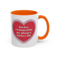 Lowkey Victimized By My Phone's Battery Life 11 Oz Coffee Mug