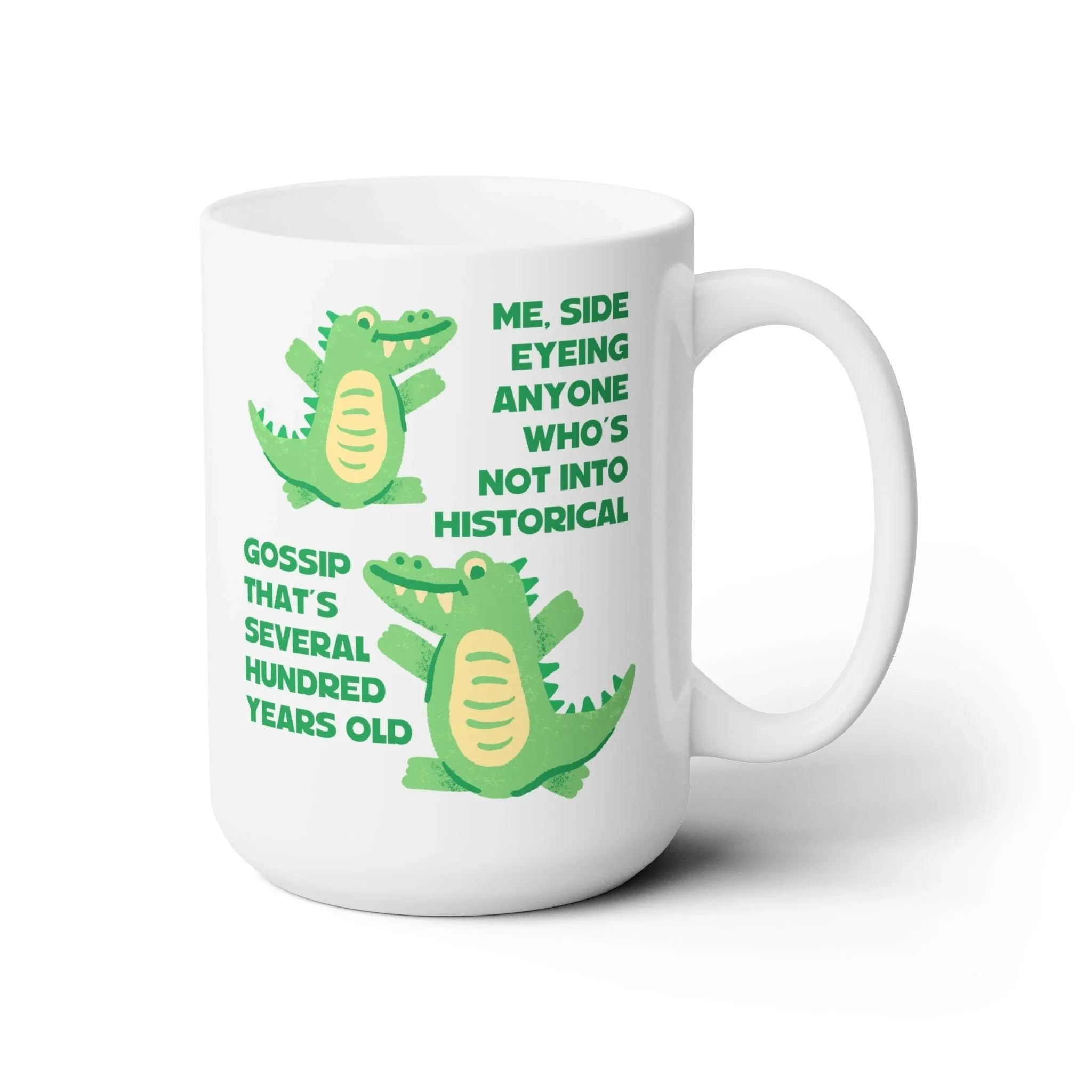 Me, Side Eyeing Anyone Who's Not Into Historical Gossip Mug - BIG FRENCHIES