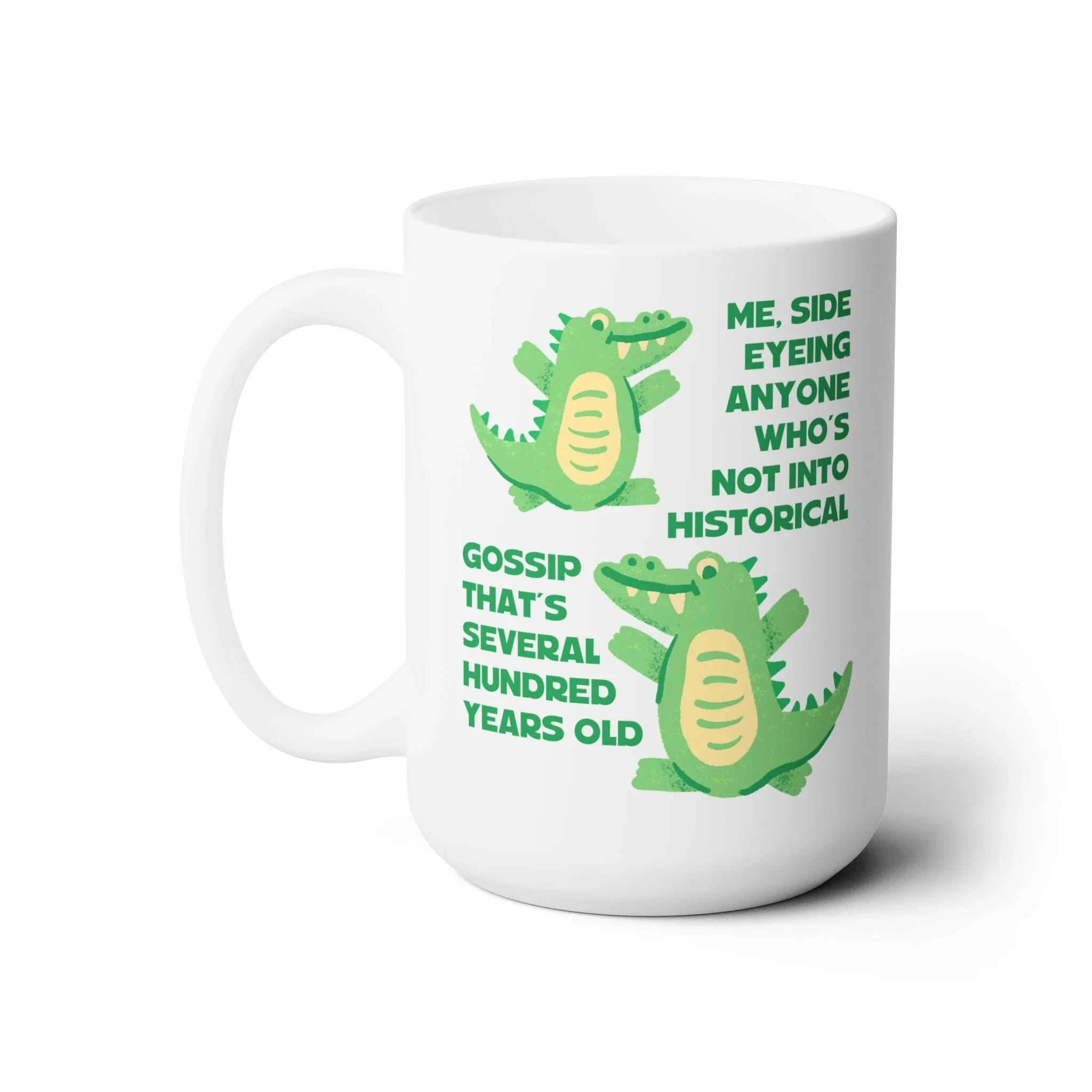 Me, Side Eyeing Anyone Who's Not Into Historical Gossip Mug - BIG FRENCHIES