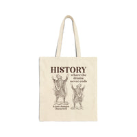 History: Where the Drama Never Ends Tote Bag - BIG FRENCHIES