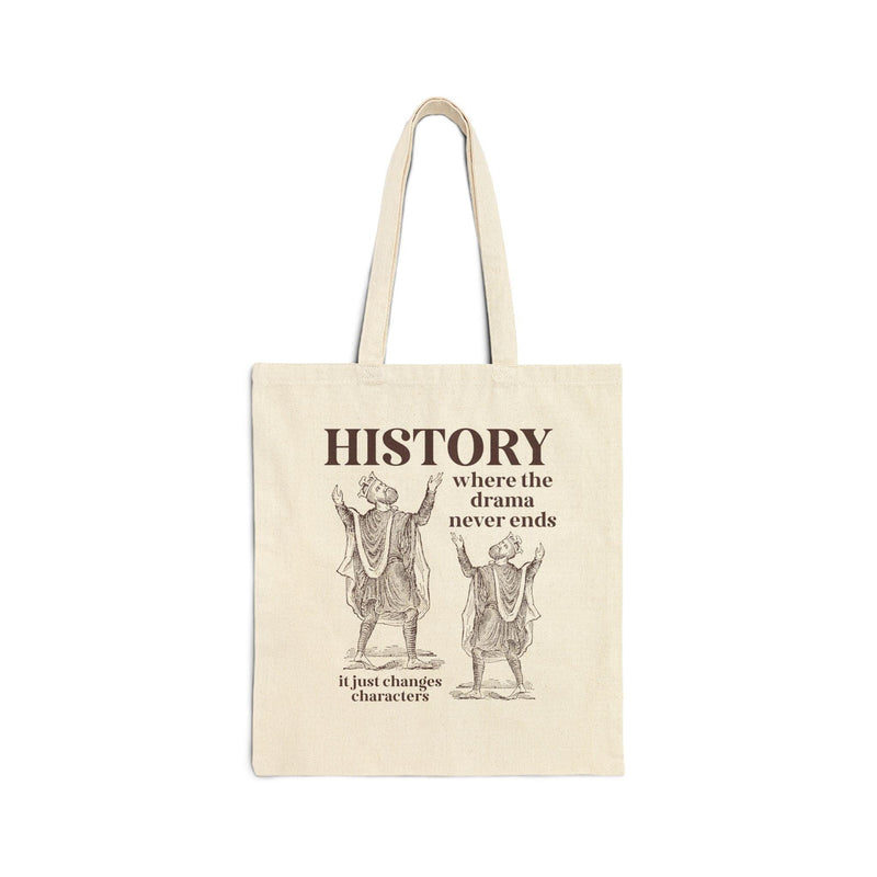 History: Where the Drama Never Ends Tote Bag - BIG FRENCHIES