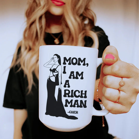 Mom I Am A Rich Man Ceramic Mug 15 oz - BIG FRENCHIES