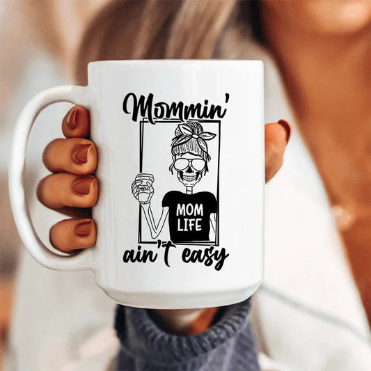 Mommin' Ain't Easy Ceramic Mug 15 oz - BIG FRENCHIES