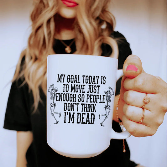 My Goal Today Ceramic Mug 15 oz - BIG FRENCHIES