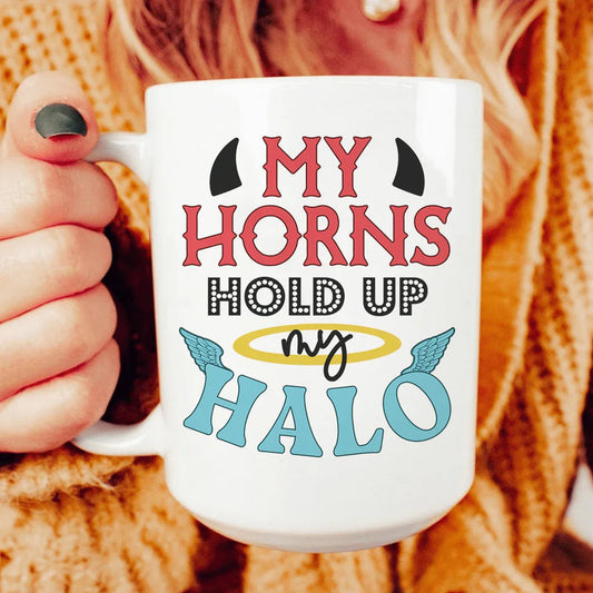 My Horns Hold Up My Halo Ceramic Mug 15 oz - BIG FRENCHIES