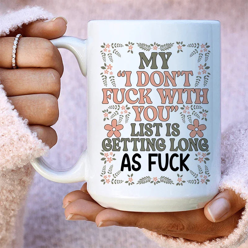 My List Is Getting A Mile Long Ceramic Mug 15 oz - BIG FRENCHIES