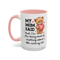My Mom Said I'm the Beary Best at Chatting About 19th Century Art Coffee Mug - BIG FRENCHIES