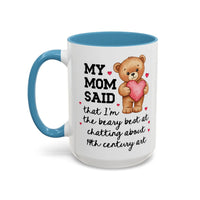 My Mom Said I'm the Beary Best at Chatting About 19th Century Art Coffee Mug - BIG FRENCHIES