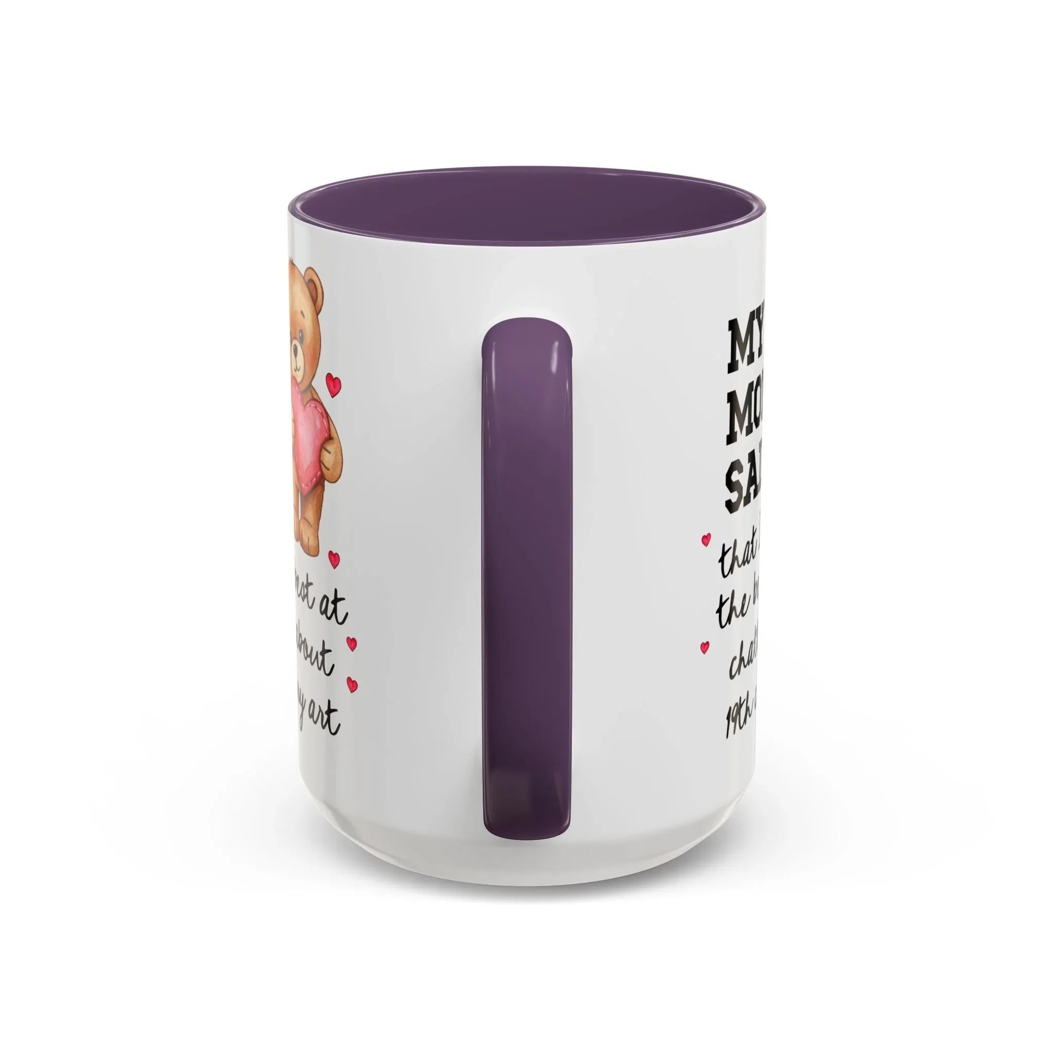 My Mom Said I'm the Beary Best at Chatting About 19th Century Art Coffee Mug - BIG FRENCHIES