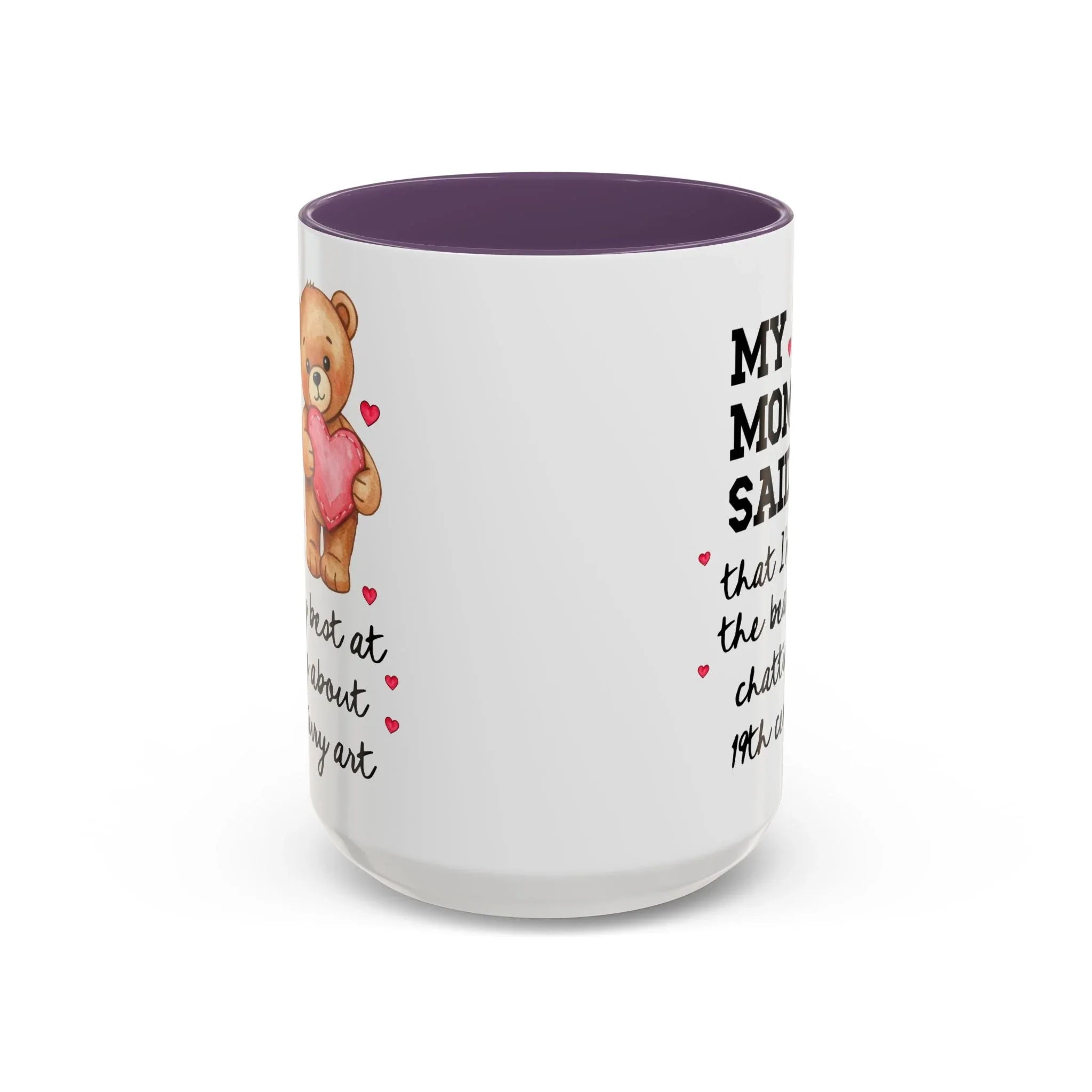 My Mom Said I'm the Beary Best at Chatting About 19th Century Art Coffee Mug - BIG FRENCHIES
