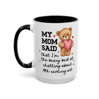 My Mom Said I'm the Beary Best at Chatting About 19th Century Art Coffee Mug - BIG FRENCHIES