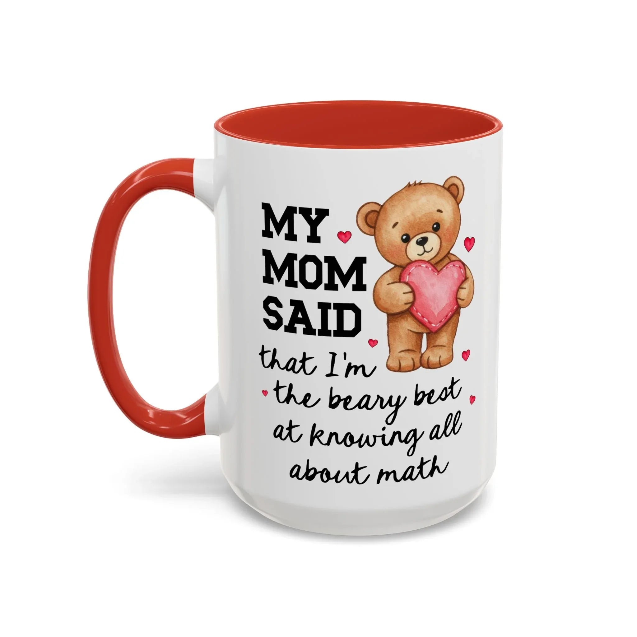 My Mom Said I'm the Beary Best at Knowing All About Math Coffee Mug - BIG FRENCHIES