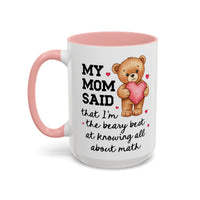 My Mom Said I'm the Beary Best at Knowing All About Math Coffee Mug - BIG FRENCHIES