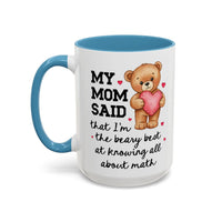 My Mom Said I'm the Beary Best at Knowing All About Math Coffee Mug - BIG FRENCHIES