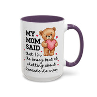 My Mom Said That I'm the Beary Best at Chatting About Leonardo da Vinci Coffee Mug - BIG FRENCHIES